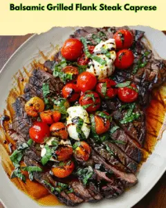 balsamic grilled flank steak caprese