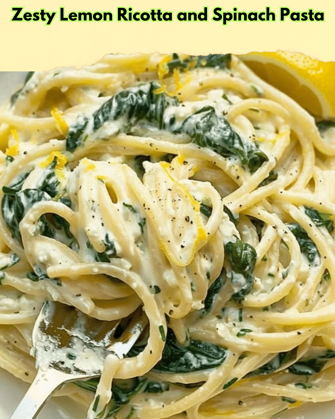 zesty lemon ricotta spinach pasta