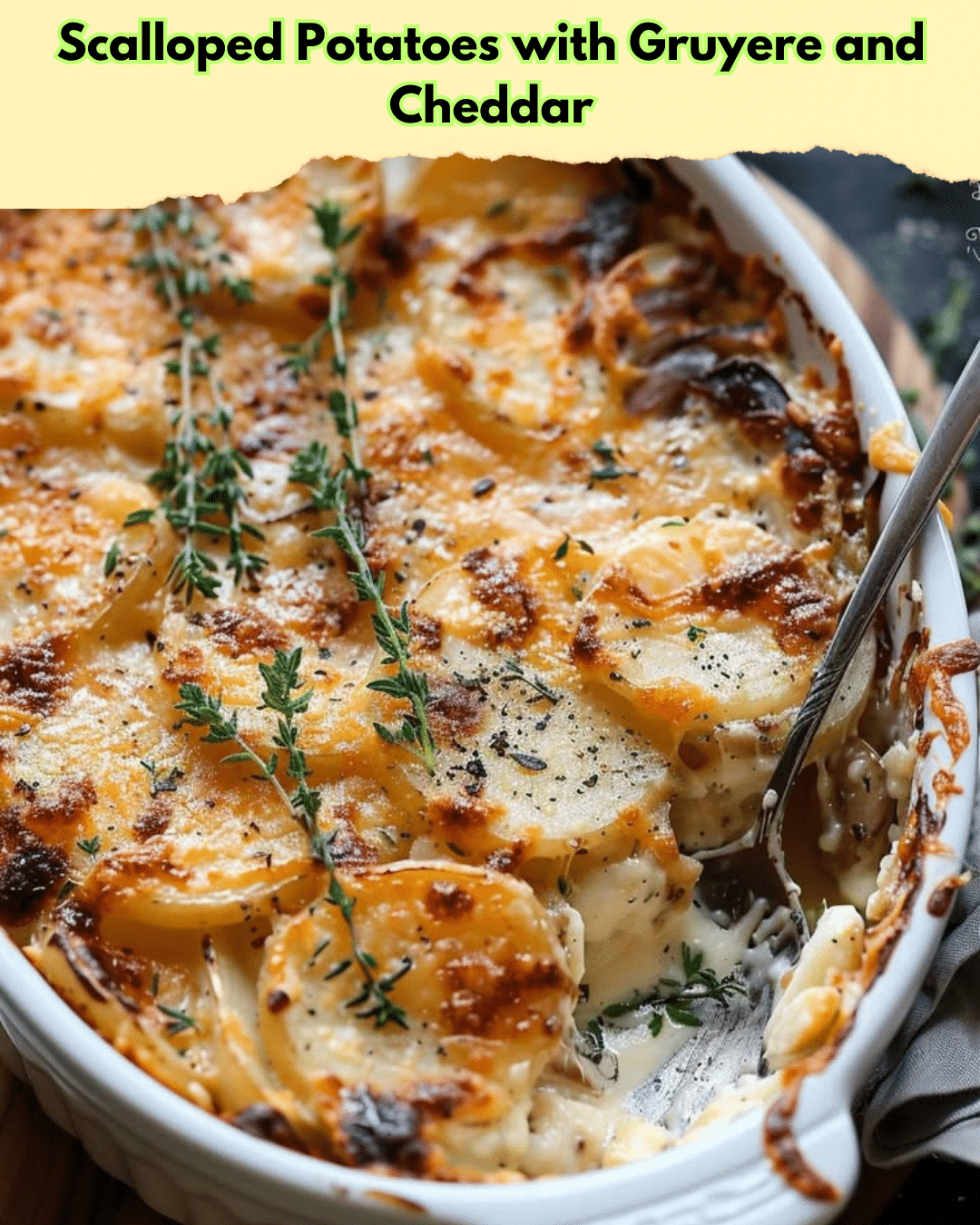scalloped potatoes gruyere cheddar
